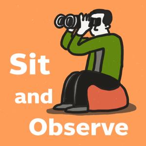 Sit and Observe
