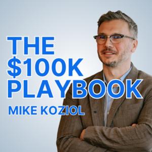 $100K Playbook with Mike Koziol