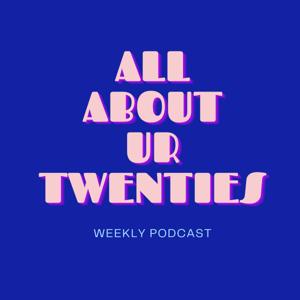 All about ur twenties
