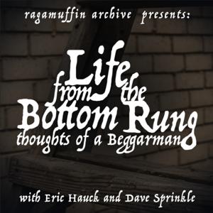 Life from the Bottom Rung: Thoughts of a Beggarman