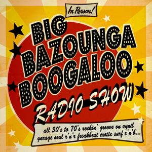 Big Bazounga Boogaloo