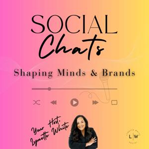 Social Chats: Shaping Minds & Brands