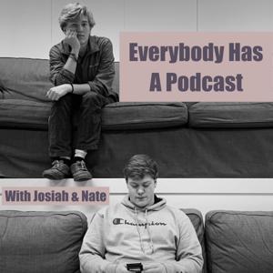 Everybody Has A Podcast