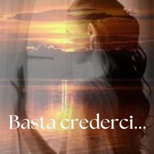 Basta crederci...
