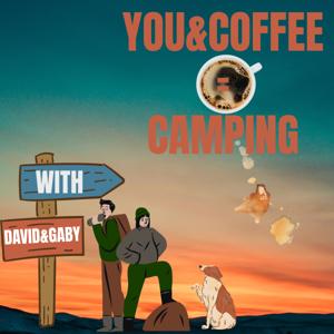 You and Coffee = Camping