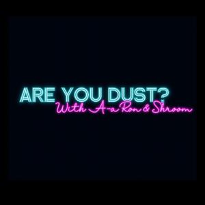 Are You Dust?