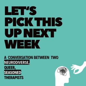 Let's Pick This Up Next Week