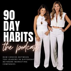 90 Day Habits The Podcast