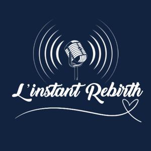 L'instant Rebirth