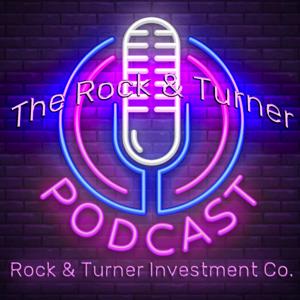 The Rock and Turner Investment Podcast