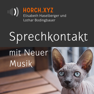 Horch! Sprechkontakt mit Neuer Musik