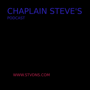 Chaplain Steve's Podcast