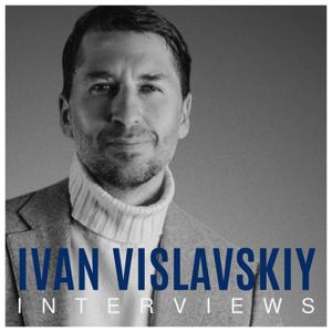 Ivan Vislavskiy - Interviews