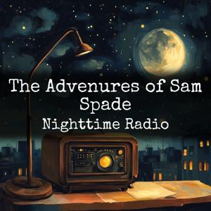 The Advenures of Sam Spade - Nighttime Radio