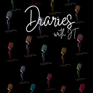 Diaries with JT