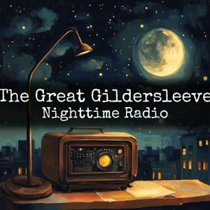 The Great Gildersleeve - Nighttime Radio