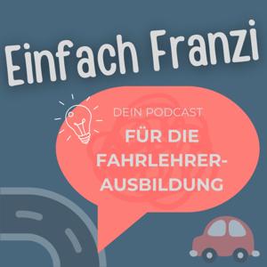 Einfach Franzi - dein Podcast für die Fahrlehrerausbildung
