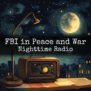 FBI in Peace and War - Nighttime Radio
