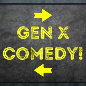 Gen X Comedy