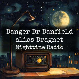 Danger Dr Danfield - Nighttime Radio