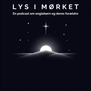 Lys i Mørket - En podcast om englebørn og deres forældre