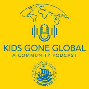 Kids Gone Global - a Podcast from The International School of Hamburg