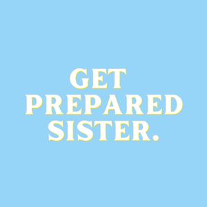 Get Prepared Sister