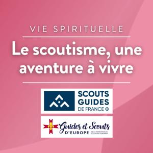 Le scoutisme, une aventure à vivre