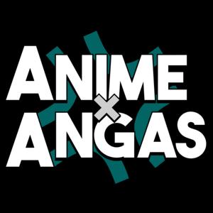 Anime x Angas