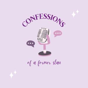 Confessions of a Former Stan