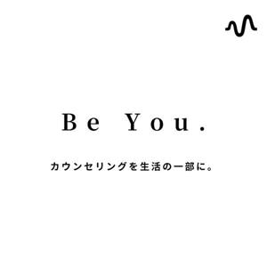 Be You. 心の休息ラジオ