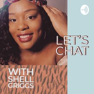 Let’s Chat with Shell Griggs
