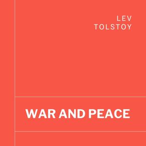 Lev Tolstoy - War and Peace