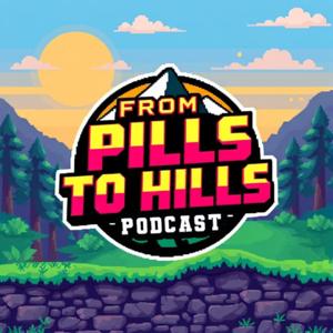 From Pills to Hills Podcast