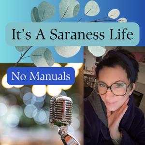 It’s A Saraness Life Podcast