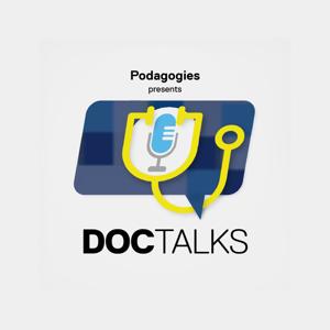 DocTalks Presented by Podagogies