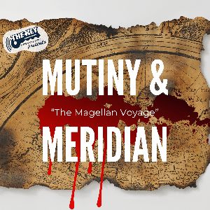 Mutiny & Meridian: The Magellan Voyage