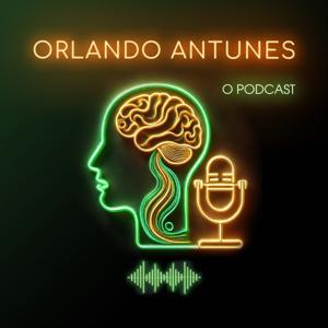 Orlando Antunes - o podcast