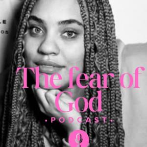 The fear of God podcast