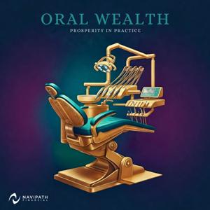 Oral Wealth: Prosperity in Practice