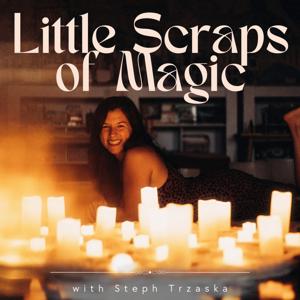 The Little Scraps of Magic Podcast