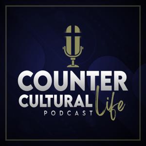 Counter Cultural Life Podcast