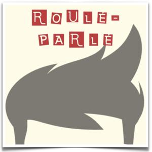 Roulé Parlé