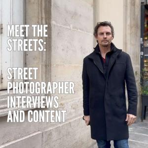 Meet the Streets: Street photographer interviews