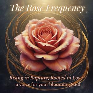 The Rose Frequency 🌹