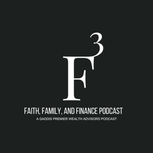 F3 Podcast - Faith, Family, and Finance
