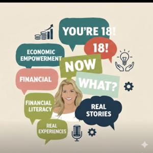 You're 18! Now What?