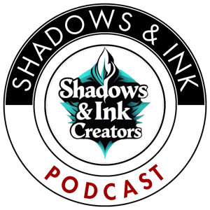 Shadows and Ink Podcast