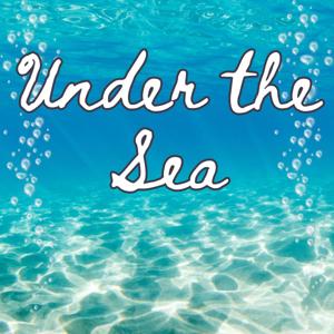 Under the Sea