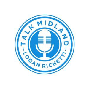 TALK MIDLAND w/ Logan Richetti